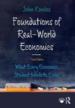 Foundations of Real-World Economics: What Every Economics Student Needs to Know