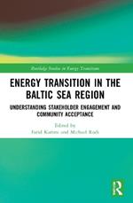 Energy Transition in the Baltic Sea Region: Understanding Stakeholder Engagement and Community Acceptance
