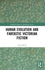 Human Evolution and Fantastic Victorian Fiction