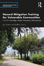 Hazard Mitigation Training for Vulnerable Communities: A K.A.P.S. (Knowledge, Attitude, Preparedness, Skills) Approach