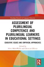 Assessment of Plurilingual Competence and Plurilingual Learners in Educational Settings: Educative Issues and Empirical Approaches