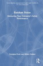 Random Noise: Measuring Your Company's Safety Performance