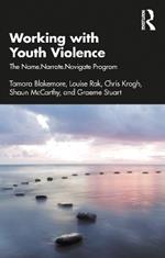 Working with Youth Violence: The Name. Narrate. Navigate program