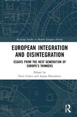 European Integration and Disintegration: Essays from the Next Generation of Europe's Thinkers