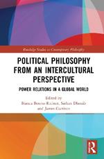 Political Philosophy from an Intercultural Perspective: Power Relations in a Global World