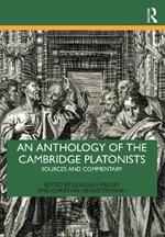 An Anthology of the Cambridge Platonists: Sources and Commentary