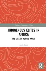 Indigenous Elites in Africa: The Case of Kenya's Maasai