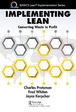 Implementing Lean: Converting Waste to Profit