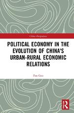 Political Economy in the Evolution of China's Urban–Rural Economic Relations