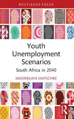 Youth Unemployment Scenarios: South Africa in 2040