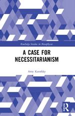 A Case for Necessitarianism