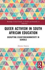 Queer Activism in South African Education: Disrupting Cis(hetero)normativity in Schools