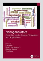 Nanogenerators: Basic Concepts, Design Strategies, and Applications