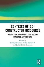 Contexts of Co-Constructed Discourse: Interaction, Pragmatics, and Second Language Applications