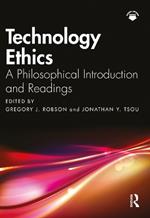 Technology Ethics: A Philosophical Introduction and Readings