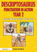 Descriptosaurus Punctuation in Action Year 2: Captain Moody and His Pirate Crew: Captain Moody and His Pirate Crew
