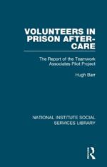 Volunteers in Prison After-Care: The Report of the Teamwork Associates Pilot Project