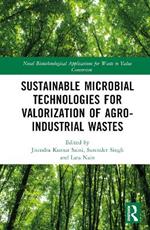 Sustainable Microbial Technologies for Valorization of Agro-Industrial Wastes