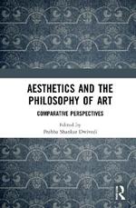 Aesthetics and the Philosophy of Art: Comparative Perspectives