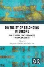 Diversity of Belonging in Europe: Public Spaces, Contested Places, Cultural Encounters