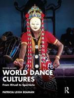 World Dance Cultures: From Ritual to Spectacle