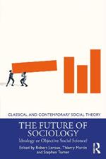 The Future of Sociology: Ideology or Objective Social Science?