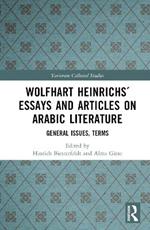 Wolfhart Heinrichs´ Essays and Articles on Arabic Literature: General Issues, Terms