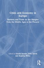 Cities and Economy in Europe: Markets and Trade on the Margins from the Middle Ages to the Present