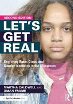 Let's Get Real: Exploring Race, Class, and Gender Identities in the Classroom