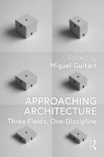 Approaching Architecture: Three Fields, One Discipline