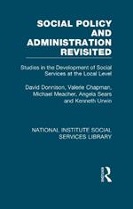 Social Policy and Administration Revisited: Studies in the Development of Social Services at the Local Level