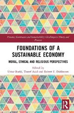 Foundations of a Sustainable Economy: Moral, Ethical and Religious Perspectives