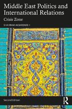 Middle East Politics and International Relations: Crisis Zone