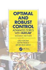 Optimal and Robust Control: Advanced Topics with MATLAB (R)