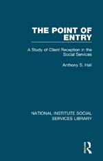 The Point of Entry: A Study of Client Reception in the Social Services