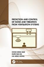 Prediction and Control of Noise and Vibration from Ventilation Systems