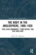 The Body in the Anglosphere, 1880–1920: 