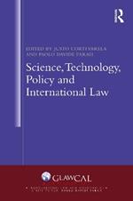 Science, Technology, Policy and International Law