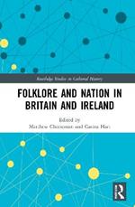 Folklore and Nation in Britain and Ireland