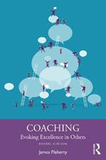 Coaching: Evoking Excellence in Others