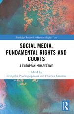 Social Media, Fundamental Rights and Courts: A European Perspective