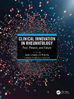 Clinical Innovation in Rheumatology: Past, Present, and Future