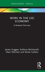 Work in the Gig Economy: A Research Overview