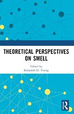 Theoretical Perspectives on Smell