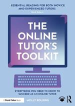 The Online Tutor's Toolkit: Everything You Need to Know to Succeed as an Online Tutor