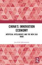 China's Innovation Economy: Artificial Intelligence and the New Silk Road