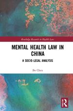 Mental Health Law in China: A Socio-legal Analysis