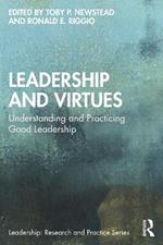 Leadership and Virtues: Understanding and Practicing Good Leadership