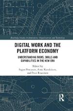 Digital Work and the Platform Economy: Understanding Tasks, Skills and Capabilities in the New Era