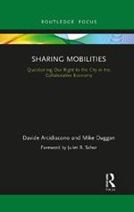 Sharing Mobilities: Questioning Our Right to the City in the Collaborative Economy